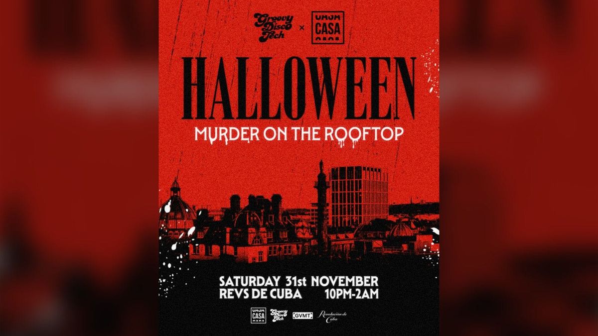 GDT x CASA: MURDER ON THE ROOFTOP - HALLOWEEN SATURDAY \/\/ REVS DE CUBA TERRACE \/\/ 1ST NOV 2025 \/\/ HALLOWEEN SPECIAL