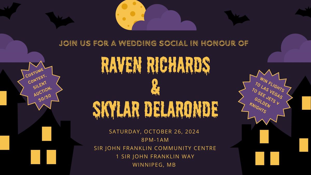 Halloween Wedding Social in honour of Raven Richards and Skylar DeLaronde