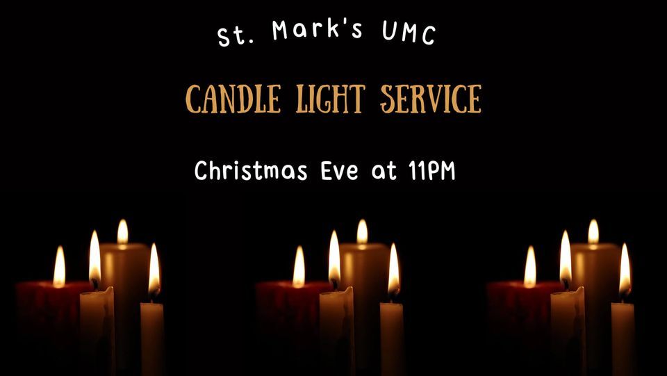 St. Marks UMC Christmas Eve Candlelight Service St. Mark's United