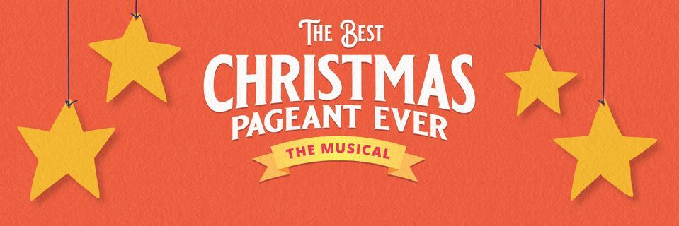 Pay What You Choose: The Best Christmas Pageant Ever: The Musical 