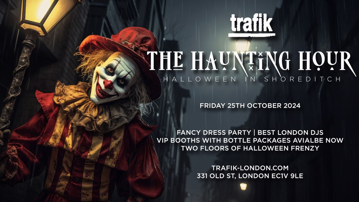 THE HAUNTING HOUR - Halloween at Trafik - THURSDAY