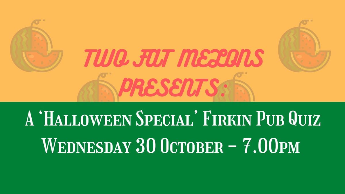 A 'Halloween Special' Firkin Pub Quiz