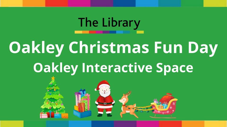 Oakley Christmas Fun Day Oakley Interactive Space, Clyde Crescent