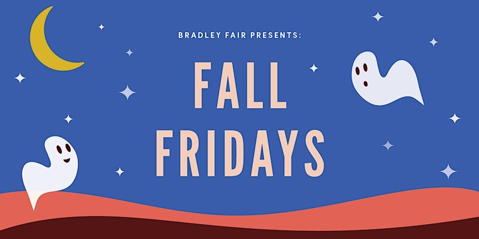 Bradley Fair Fall Fridays: Trick-or-Treat