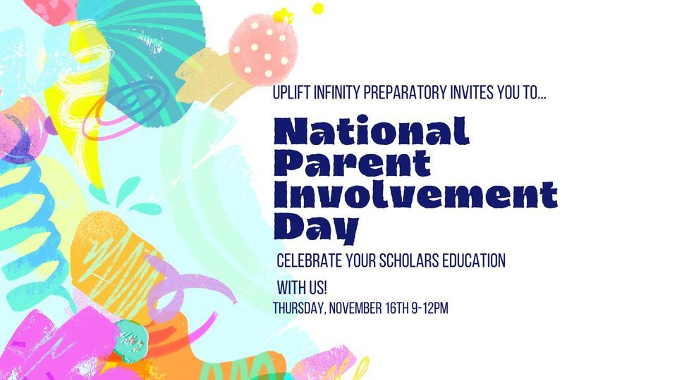 National Parent Involvement Day! Uplift Infinity Preparatory, Irving