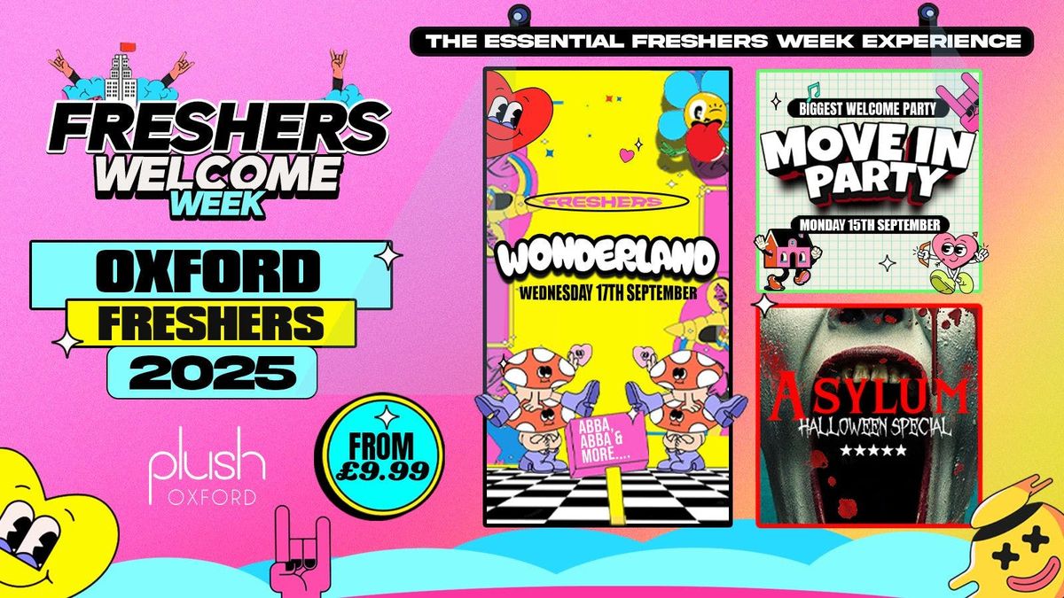 OXFORD WELCOME WEEK 2025  WEEK 1 -  3 EVENTS - Oxford's Biggest Freshers Events!\ud83d\udc96  FINAL 25 TICKETS! \u26a0\ufe0f