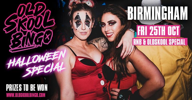 Old Skool Bingo Fri 25th Oct Halloween Birmingham