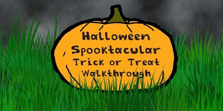 Halloween Spooktacular Trick or Treat Walkthrough