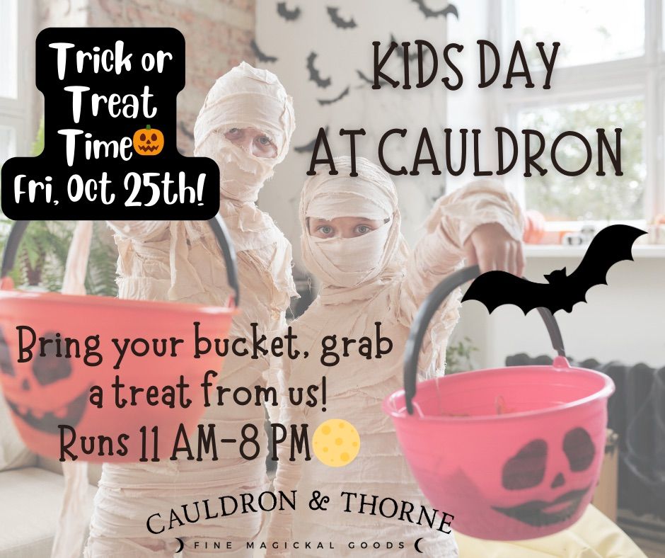 KIDS Day At Cauldron, Bring Your Bucket!\ud83d\udc7b