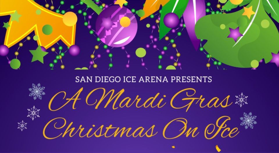 A Mardi Gras Christmas on Ice San Diego Ice Arena, Del Mar, CA