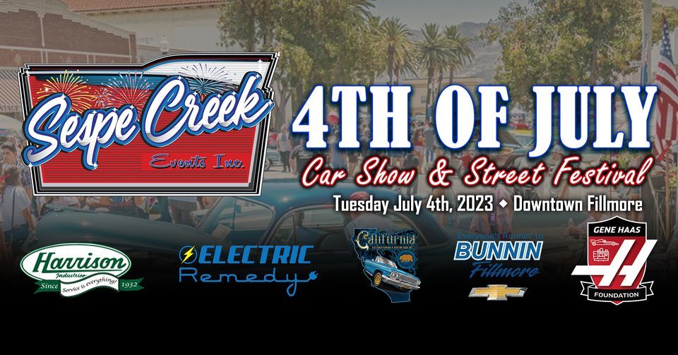 Sespe Creek Car Show & Street Festival Fillmore City Hall July 4, 2023