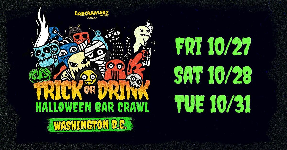 Trick or Drink Washington DC Halloween Bar Crawl (3 Days) D.C. Venue