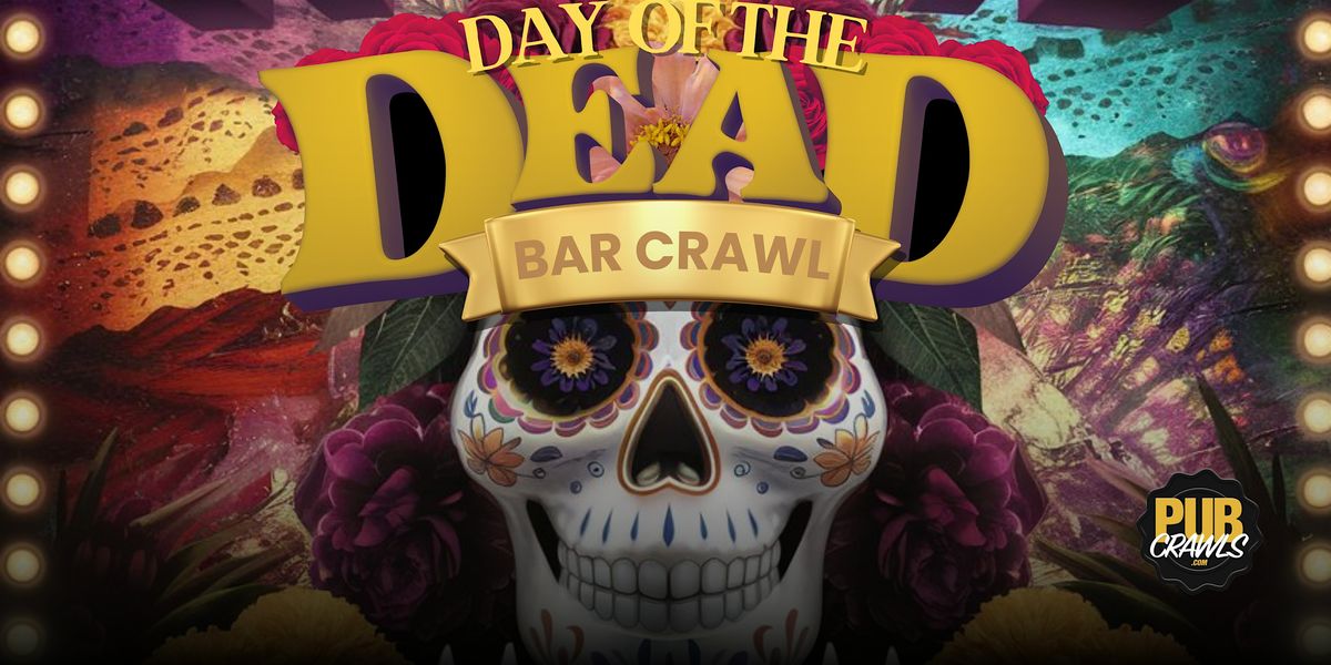 Oklahoma City Day of The Dead Bar Crawl - Dia De Muertos