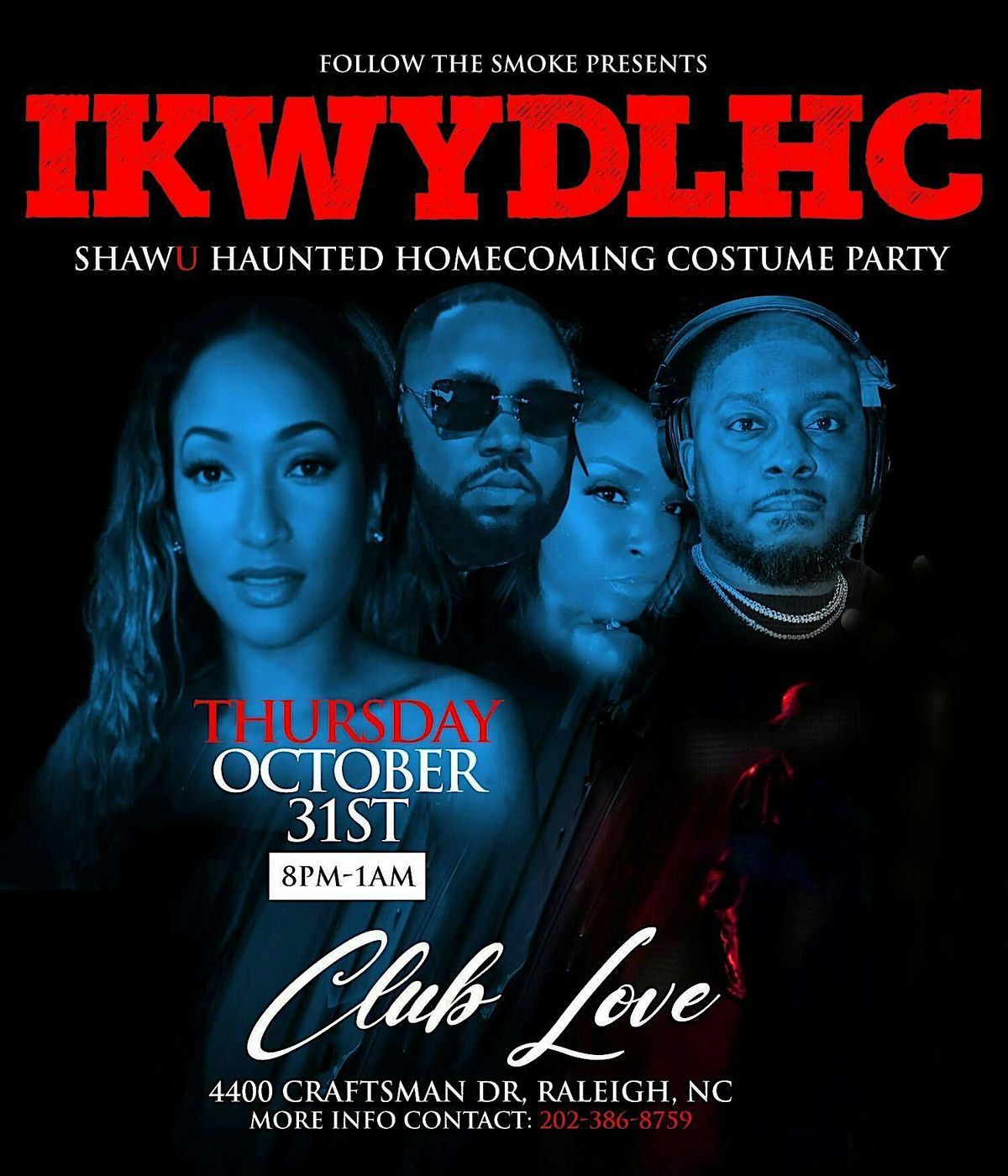 "IKWYDLHC" Shaw U Haunted Homecoming "Costume Party"