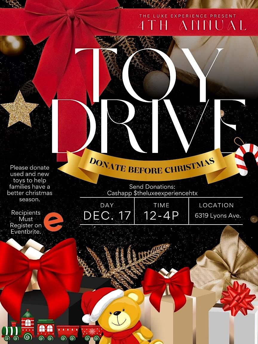 4th Annual Holiday Community Toy Giveaway The Luxe Experience HTX