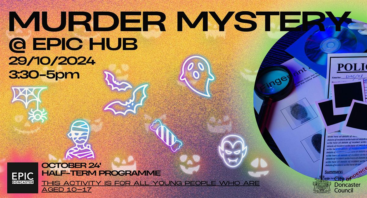 EPIC Halloween: M**der Mystery (Ages 10-17)