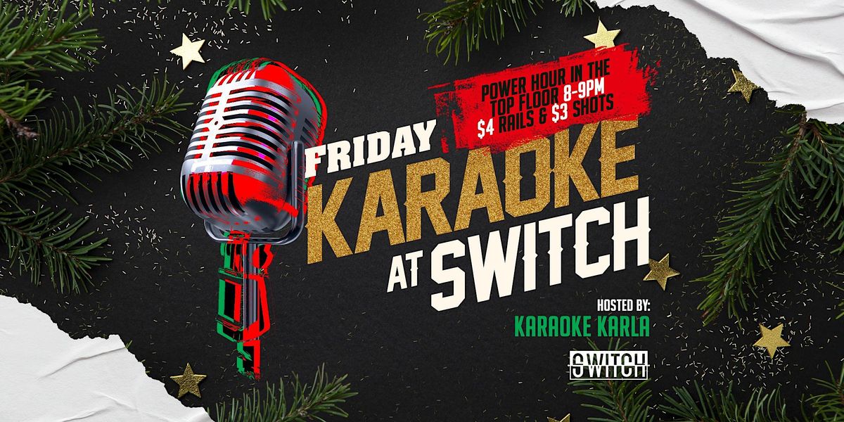 Karaoke Fridays at Switch SWITCH PopUp Bar, Richmond, VA January