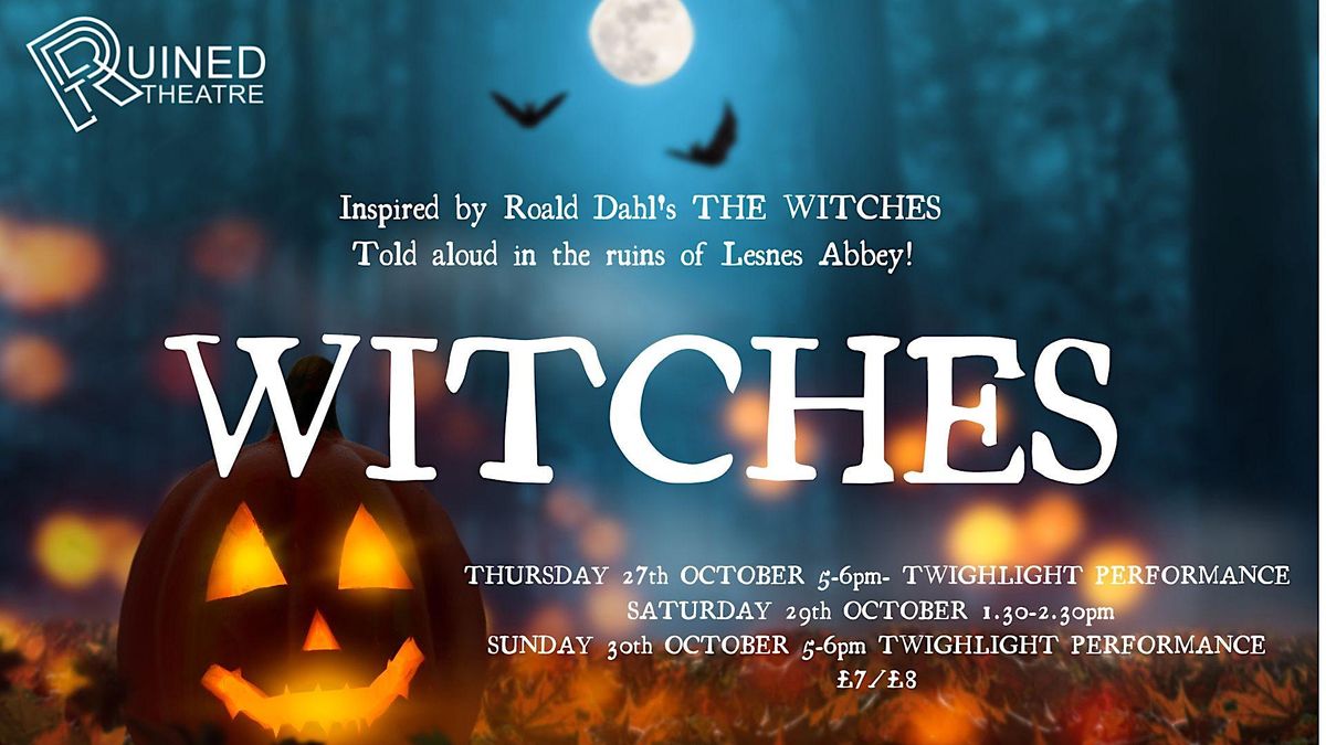 WITCHES in Lesnes Abbey this Halloween!