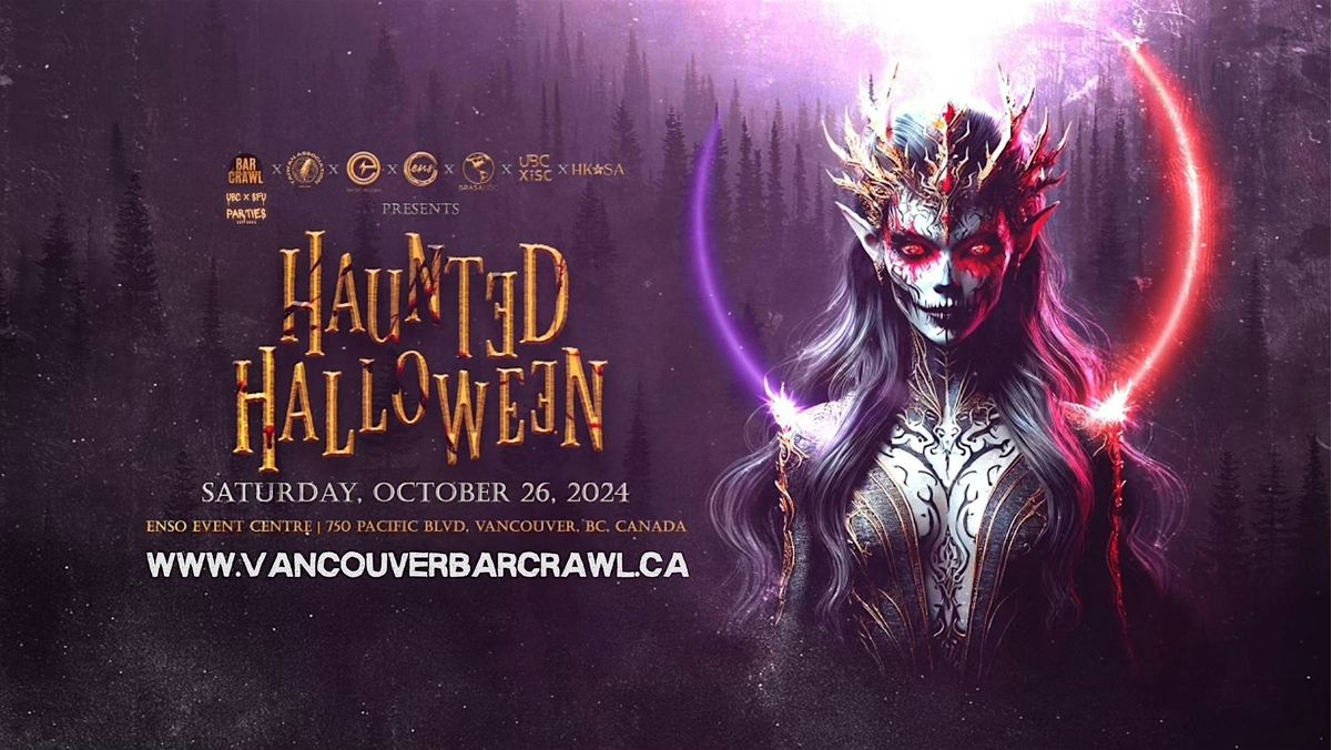 HAUNTED HALLOWEEN: VANCOUVER'S BIGGEST HALLOWEEN EVENT