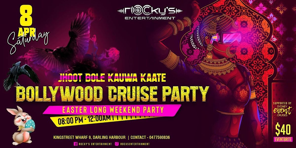 Jhoot Bole Kauwa Kaate- Bollywood Cruise  Party- Easter Long Weekend