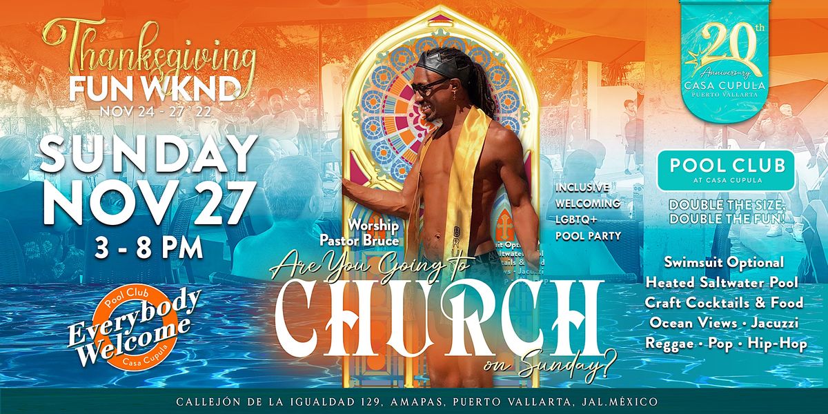 Church Party at Casa Cupula | Casa Cupula, Puerto Vallarta, JA | November  27, 2022