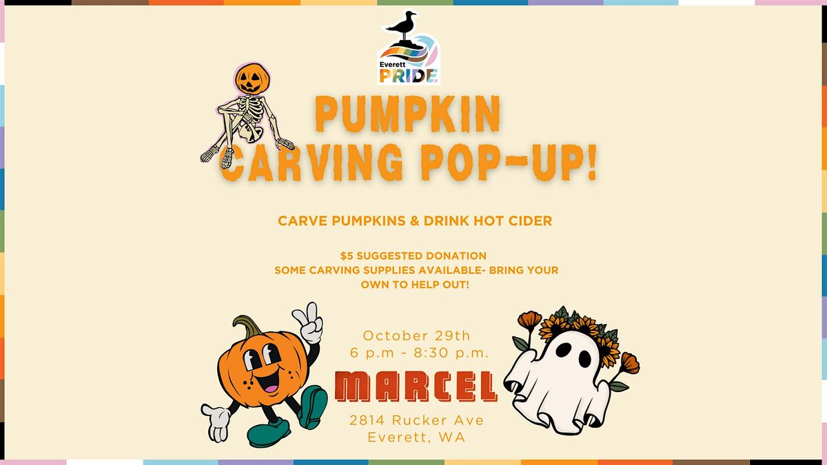 Pumpkin Carving Pop-Up Brought to you by Everett Pride and Marcel