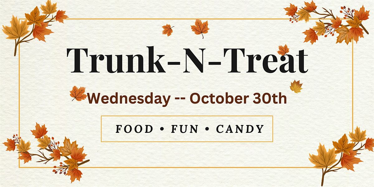 Trunk-N-Treat @ Crossroads Ministries 2024