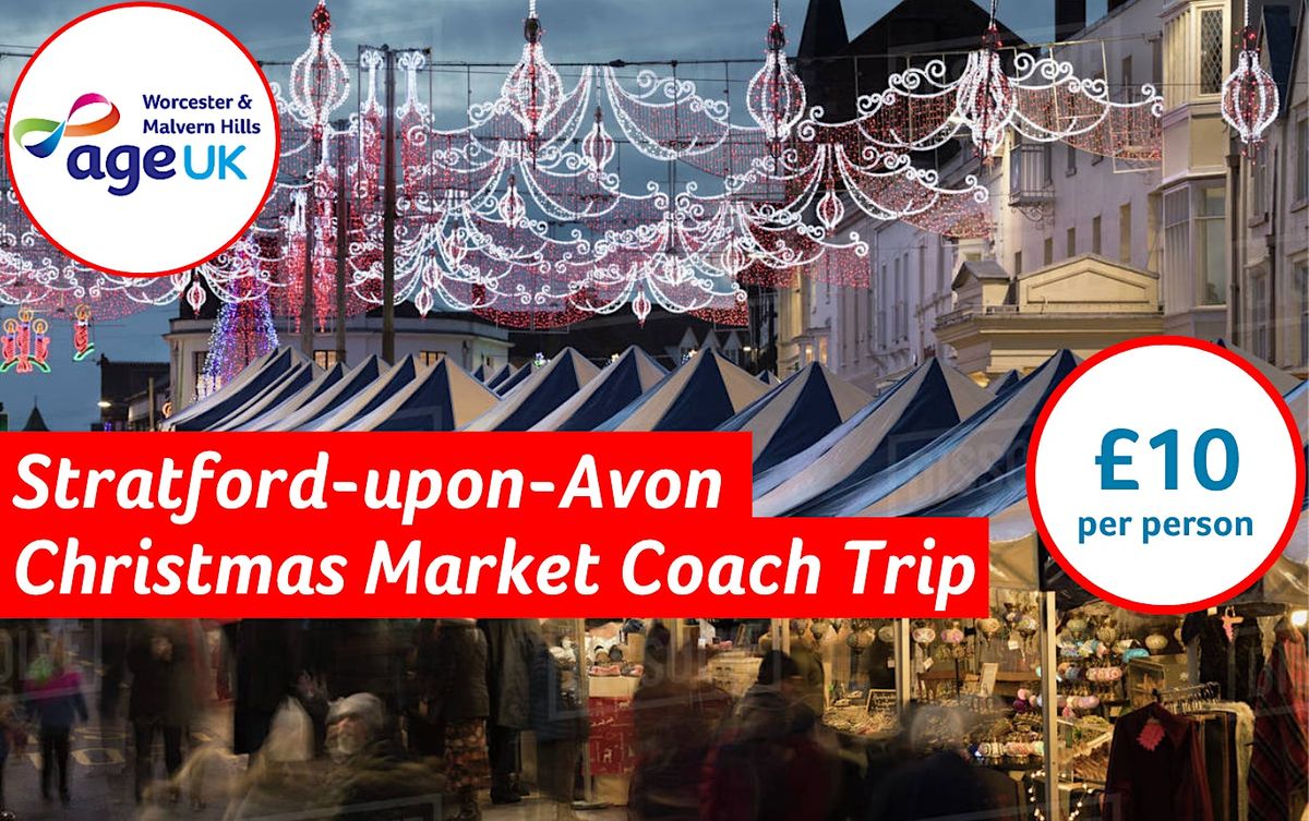 StratforduponAvon Christmas Market Coach Trip Age UK WMH Stratford