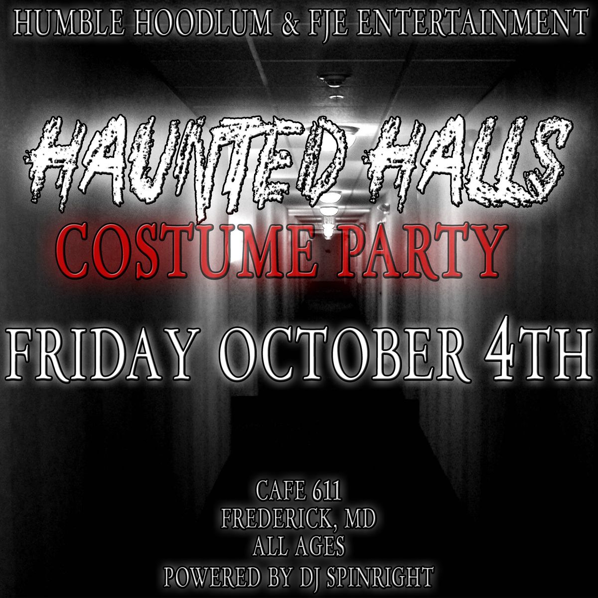 HHE & FJE: HAUNTED HALLS (COSTUME PARTY)