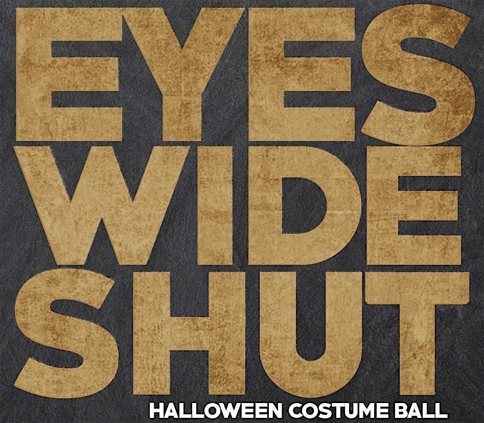 EYES WIDE SHUT COSTUME BALL FEATURING TREY SONGZ - OCT. 26TH