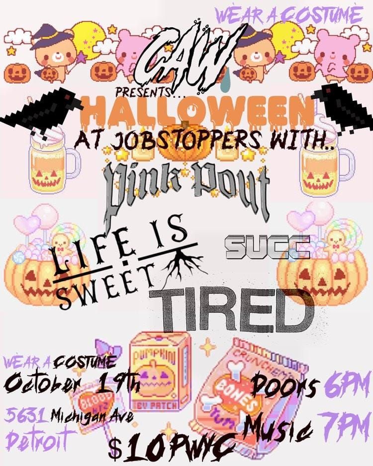 HALLOWEEN @ JOBSTOPPERS- CAW, PINK POUT, SUCC, LIFE IS SWEET, TIRED \ud83d\udc7b \ud83c\udf83 