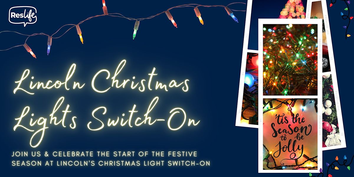 Lincoln Christmas Lights SwitchOn Meet at ResLife Lounge, Building B