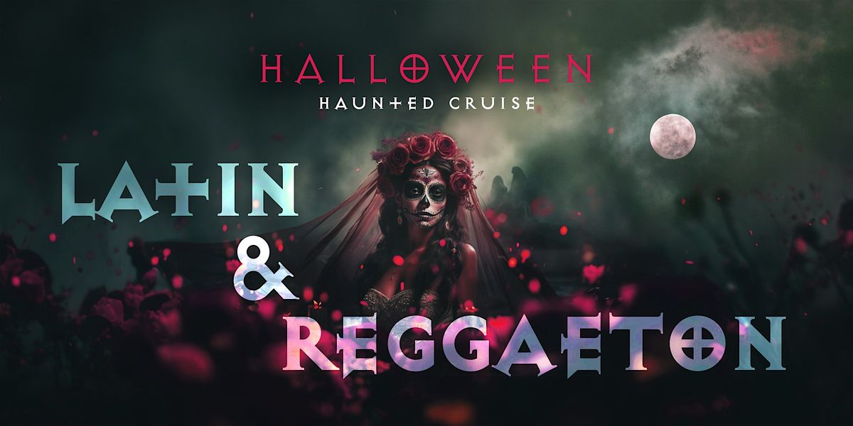 Latin & Reggaeton HALLOWEEN Party  | HAUNTED MEGA YACHT