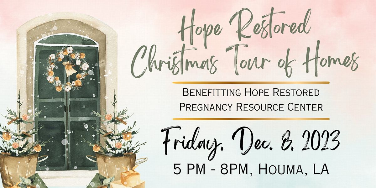 Hope Restored Christmas Tour of Homes 2023 Houma, LA, USA December