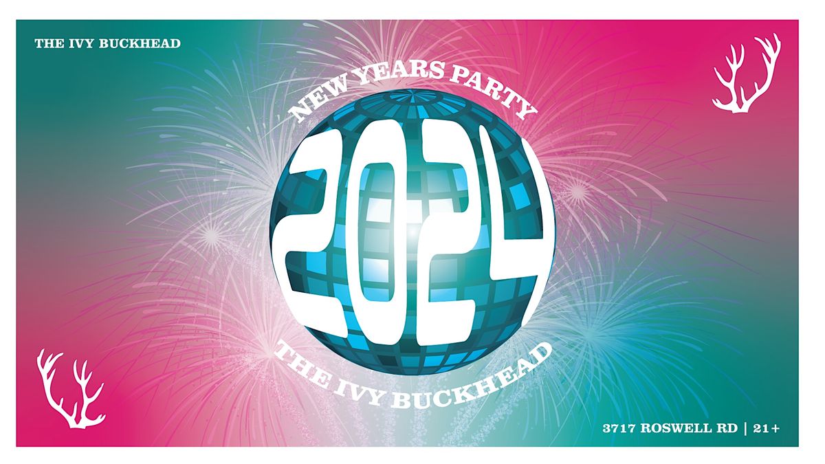 2024 New Years Eve Party at The Ivy Buckhead | The Ivy, Atlanta, GA ...