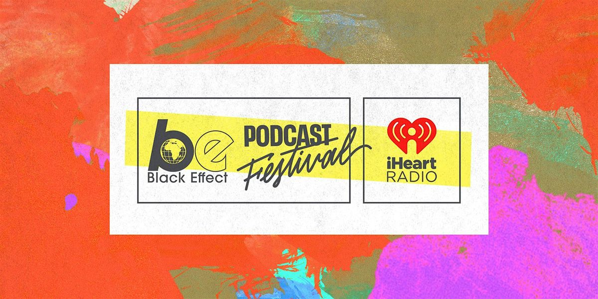 The Black Effect Podcast Festival 2024