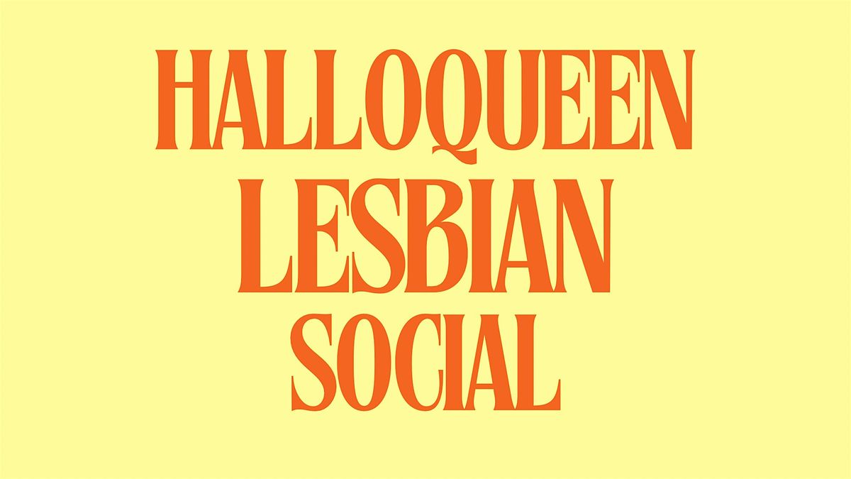 LESBIAN SOCIAL: Halloqueen