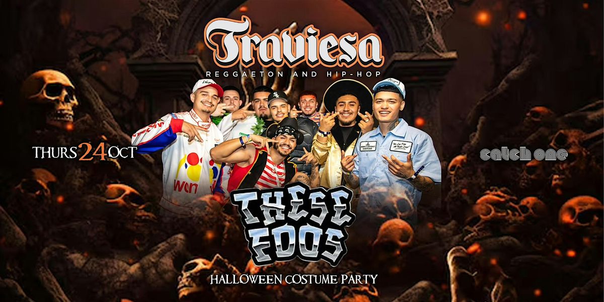 TRAVIESA HALLOWEEN COSTUME PARTY @ CATCH ONE LA HOSTED BY THESE FOOS