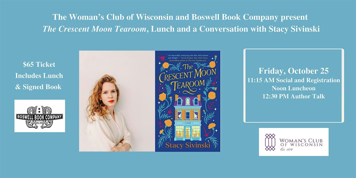 The Crescent Moon Tearoom, Lunch and a Conversation with Stacy Sivinski