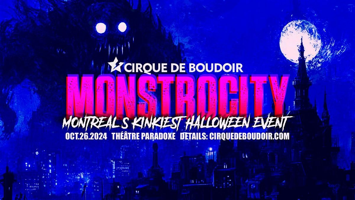 Cirque De Boudoir - MONSTROCITY HALLOWEEN 2024