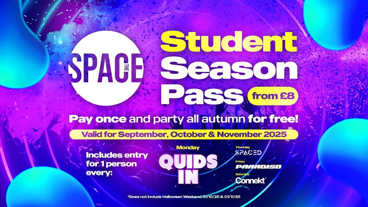 SPACE STUDENT SEASON PASS Autumn 2025