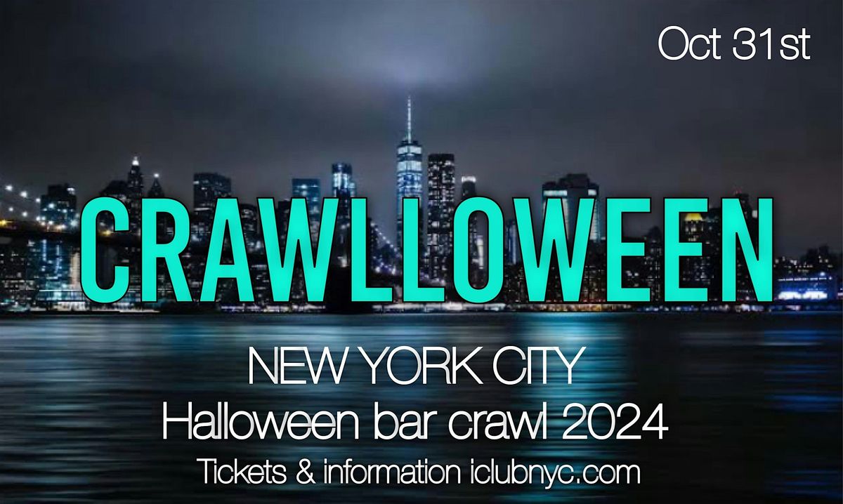 #1 NYC  CRAWLLOWEEN OCT 31ST 2024