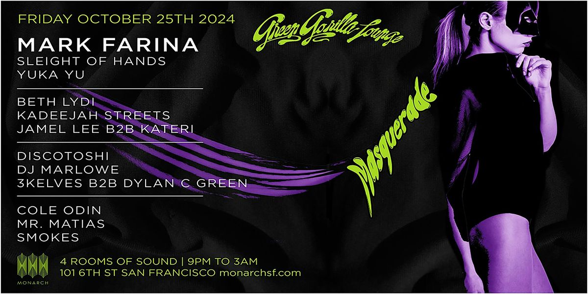 Green Gorilla Lounge MASQUERADE Halloween party w\/ MARK FARINA and MORE!