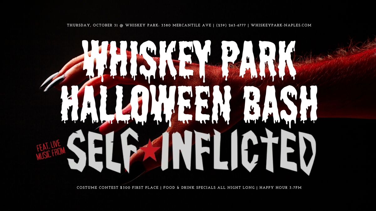 Whiskey Park's Annual Halloween Bash: Self-Inflicted LIVE, Costume Contest $300 1st Place & More