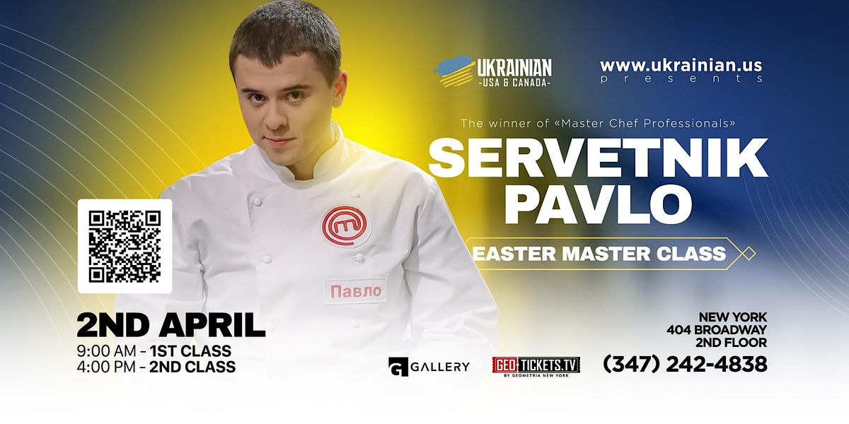 Servetnik Pavlo "Easter Master Class"