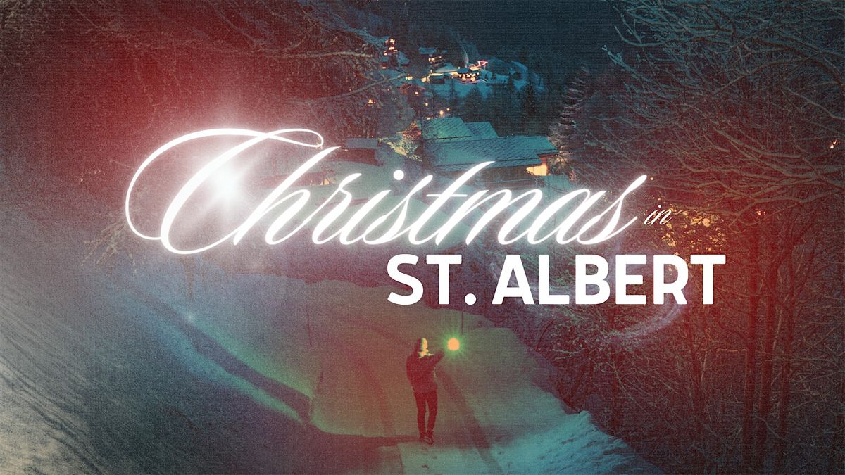 Christmas in St.Albert Kingdom Church, St. Albert, AB December 24, 2022