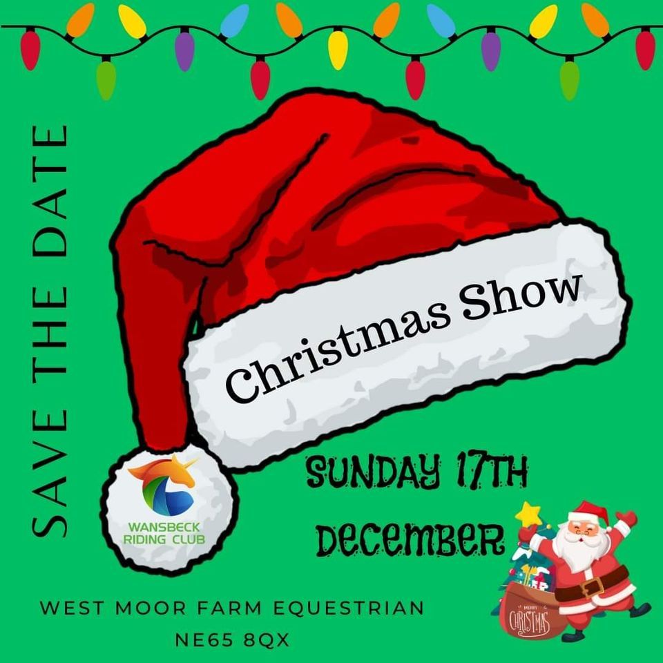 Christmas Show ? West Moor Farm Equestrian, Morpeth, EN December 17