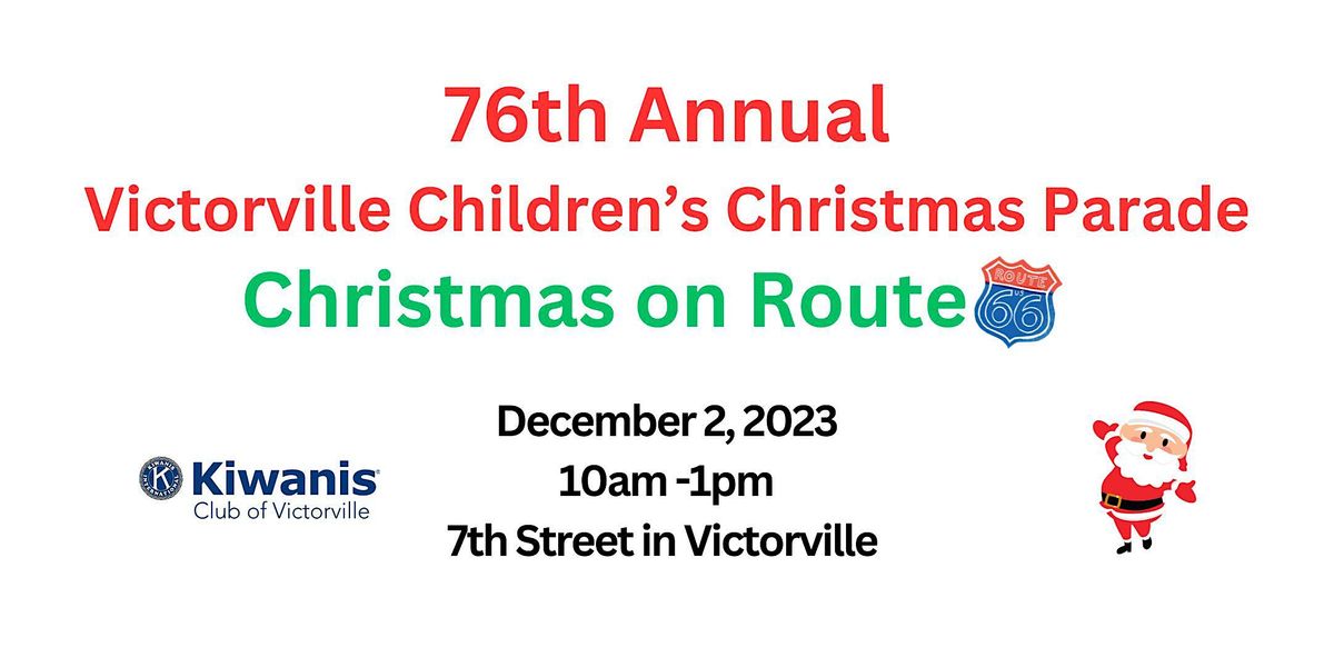 2023 Victorville Christmas Parade 7th Street between La Paz and Forrest Drive, Victorville, CA
