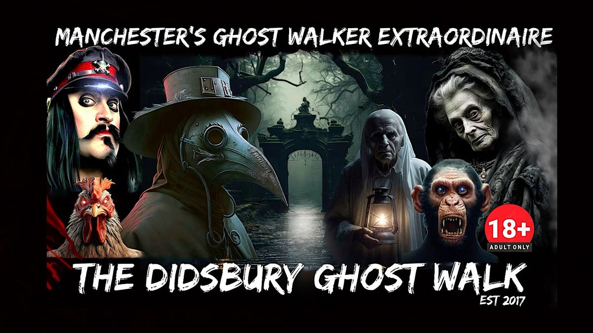 FLECKY BENNETT\u2019S THE DIDSBURY GHOST WALK