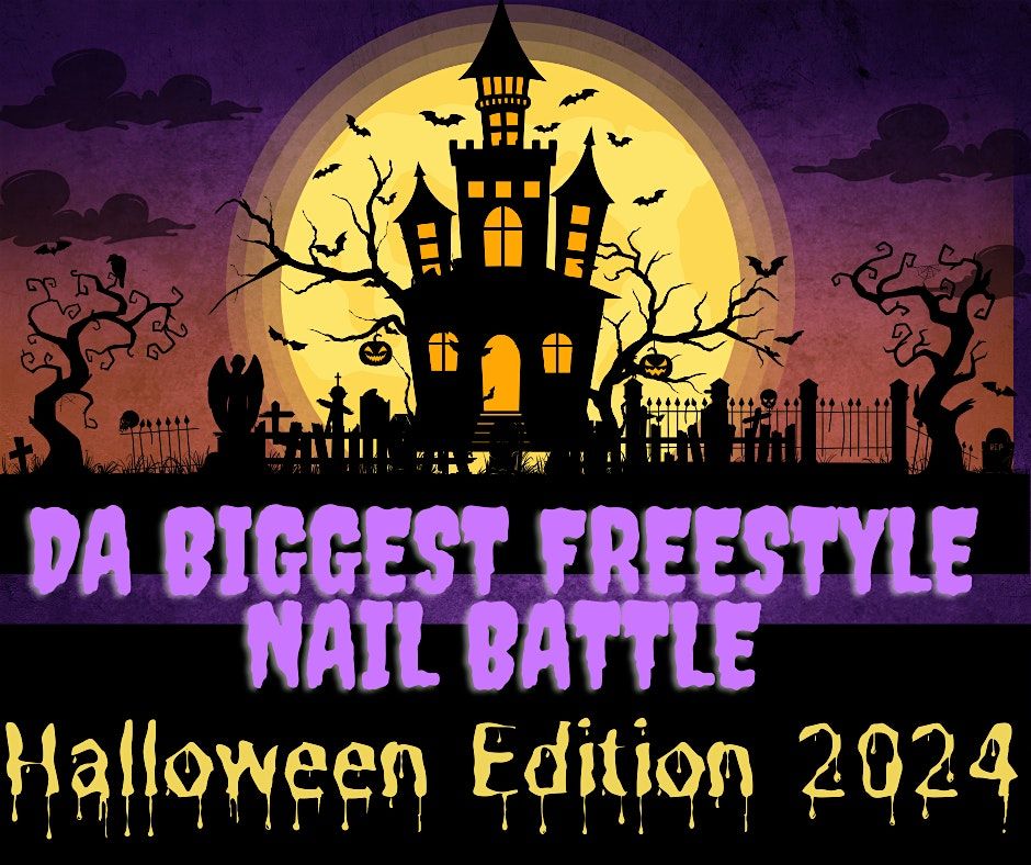 DA BIGGEST FREESTYLE NAIL BATTLE HALLOWEEN EDITON